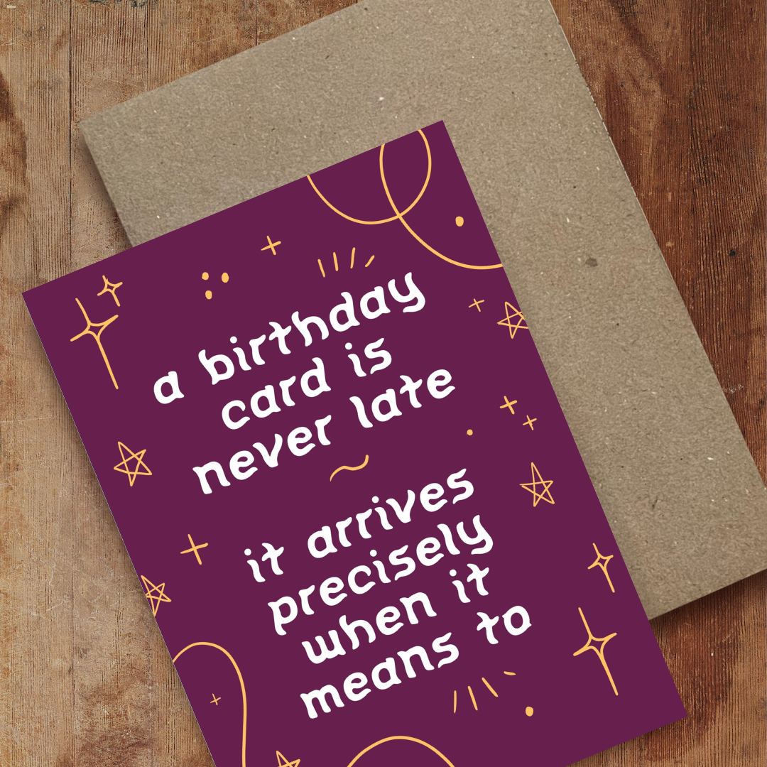 A Card is Never Late, Birthday Card