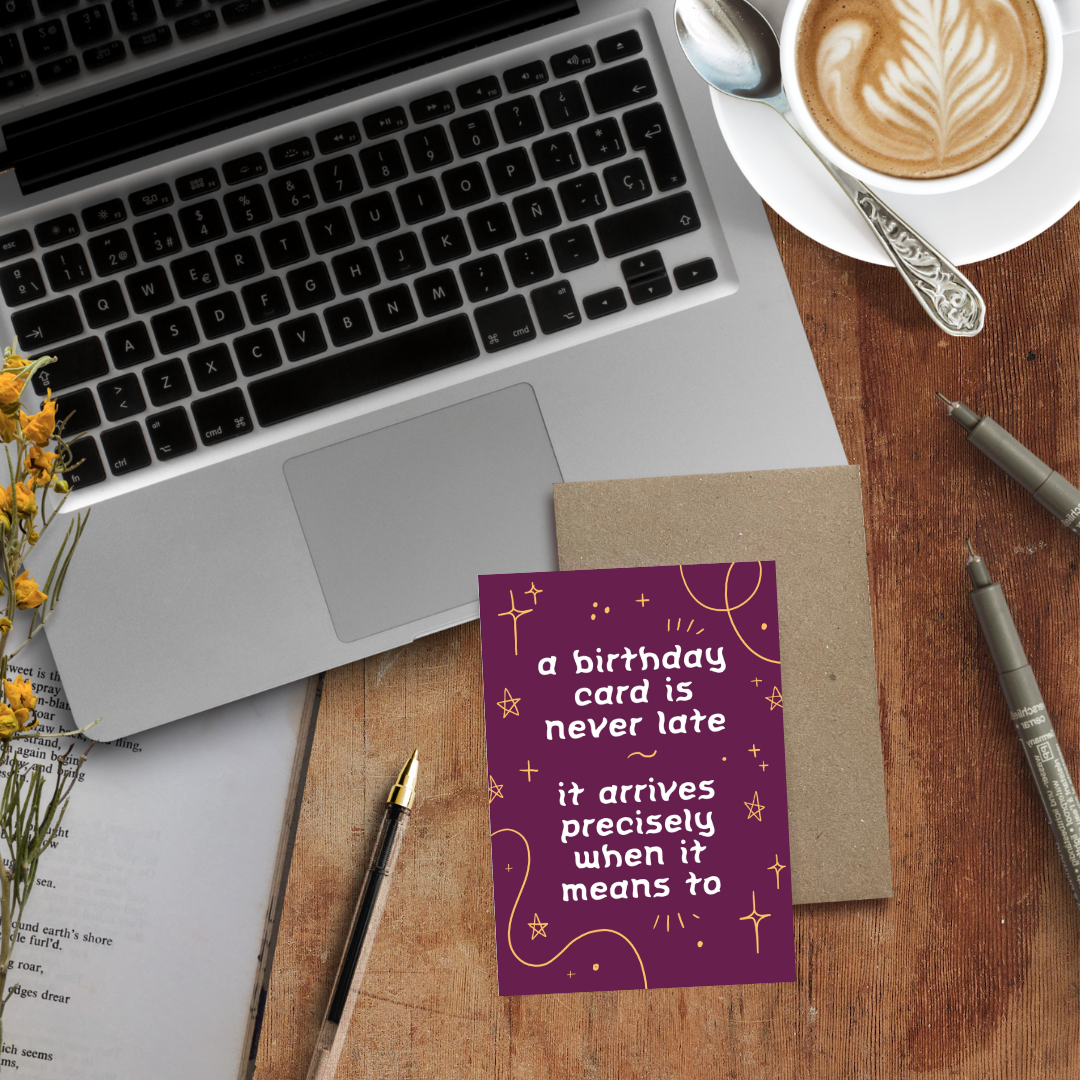 A Card is Never Late, Birthday Card