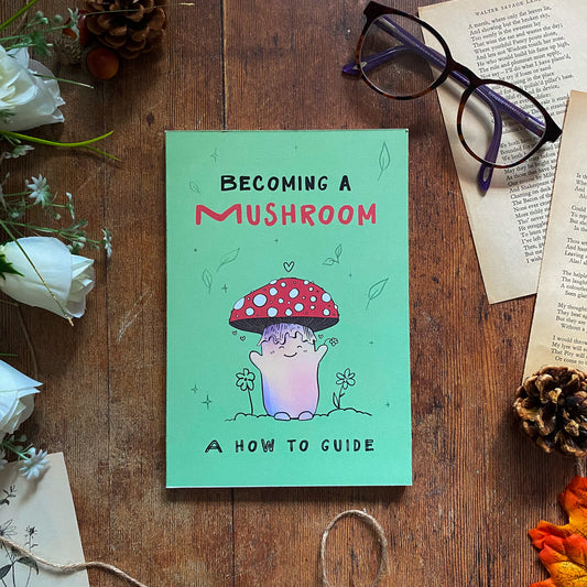Becoming a Mushroom: A How to Guide, A5 Paperback Notebook
