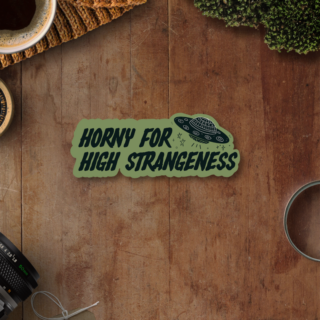 Horny for High Strangeness, Die Cut Sticker