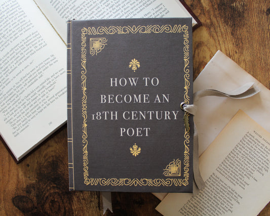 How to Become an 18th Century Poet, Hardback Notebook