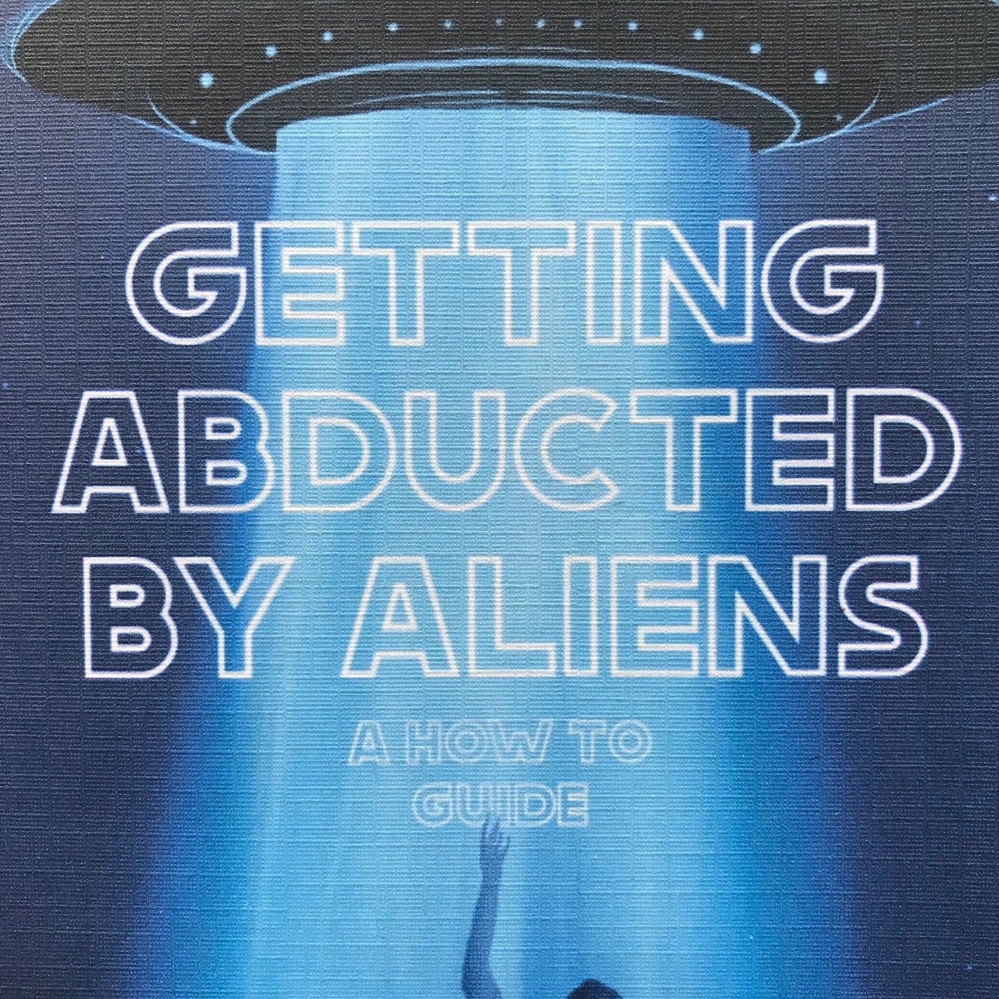 How to be Abducted by Aliens, UFO Inspired Notebook